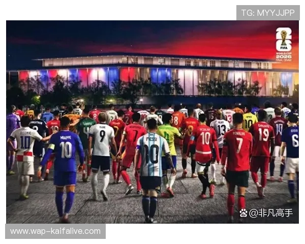 2026年世界杯分组抽签流程及各组潜在对决精彩预测